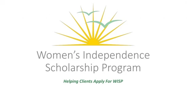 Women’s Independence Scholarship Program