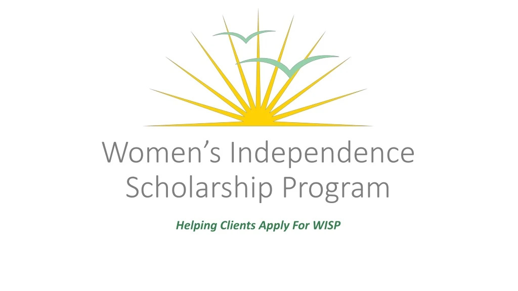 women s independence scholarship program