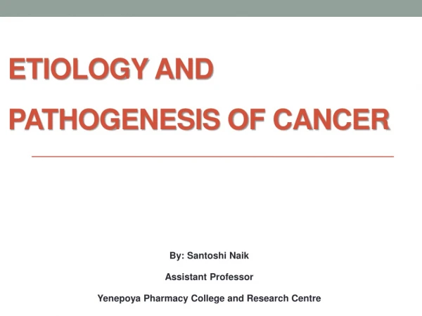 Etiology and Pathogenesis of Cancer