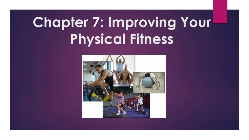 chapter 7 improving your physical fitness
