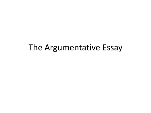 The Argumentative Essay