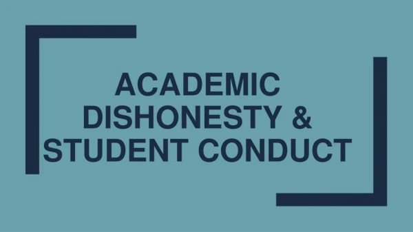 Academic dishonesty &amp; Student Conduct