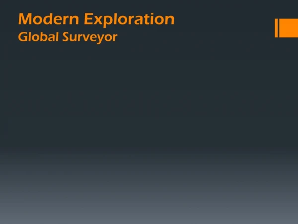 Modern Exploration Global Surveyor
