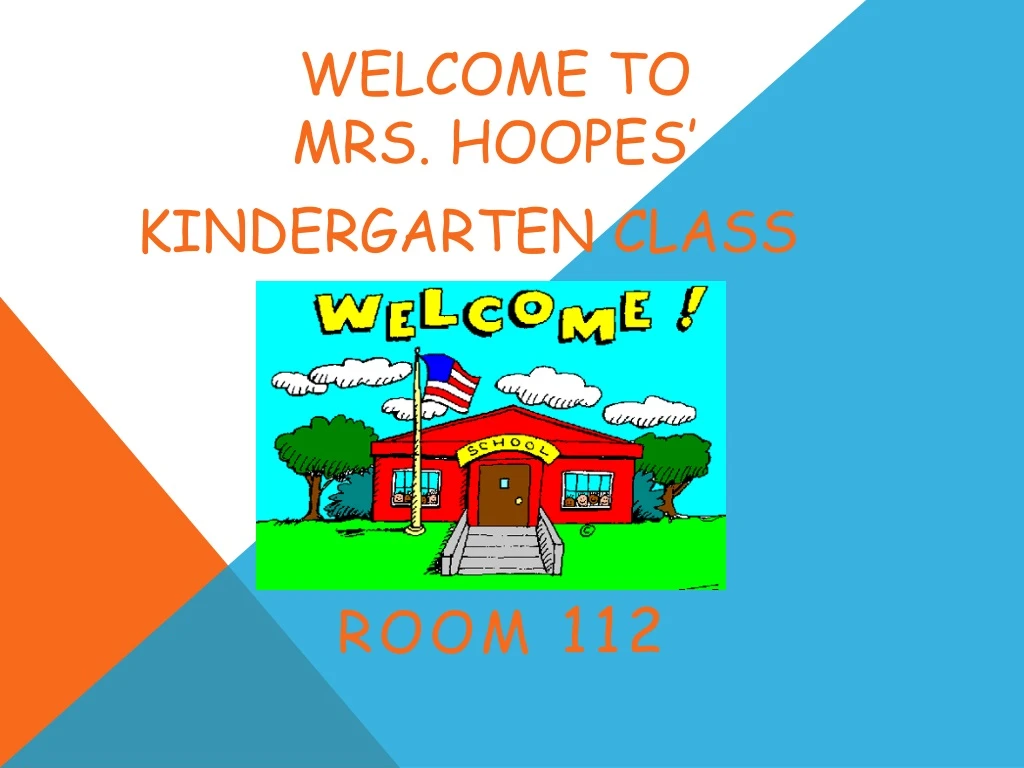 welcome to mrs hoopes kindergarten class