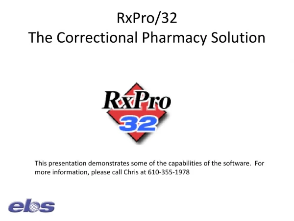RxPro /32 The Correctional Pharmacy Solution