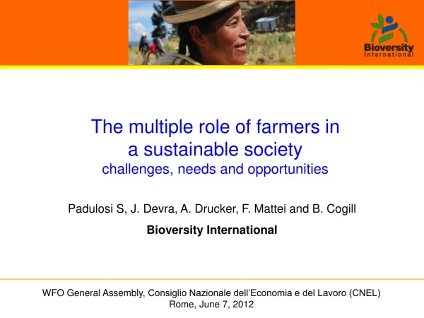 The multiple role of farmers in a sustainable society challenges, needs and opportunities