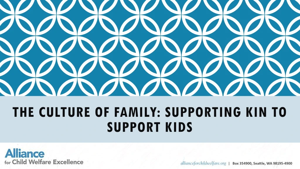 the culture of family supporting kin to support kids