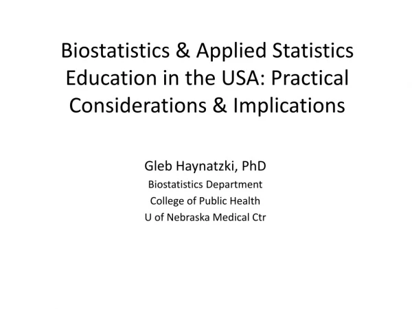 Biostatistics &amp; Applied Statistics Education in the USA: Practical Considerations &amp; Implications