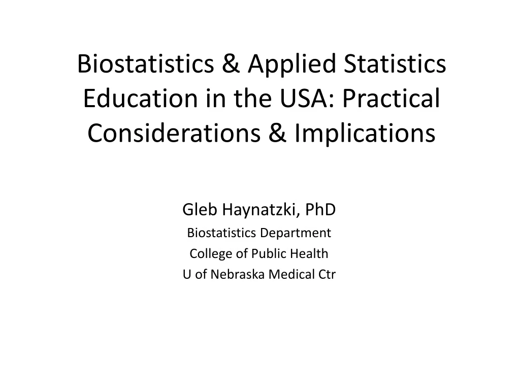 biostatistics applied statistics education in the usa practical considerations implications