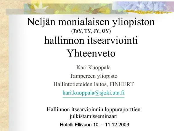 Nelj n monialaisen yliopiston TaY, TY, JY, OY hallinnon itsearviointi Yhteenveto