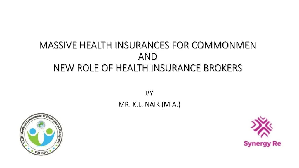 massive health insurances for commonmen and new role of health insurance brokers