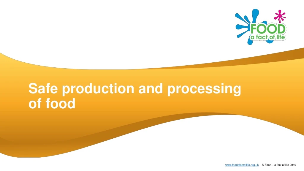 safe production and processing of food