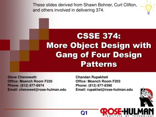 CSSE 374 : More Object Design with Gang of Four Design Patterns