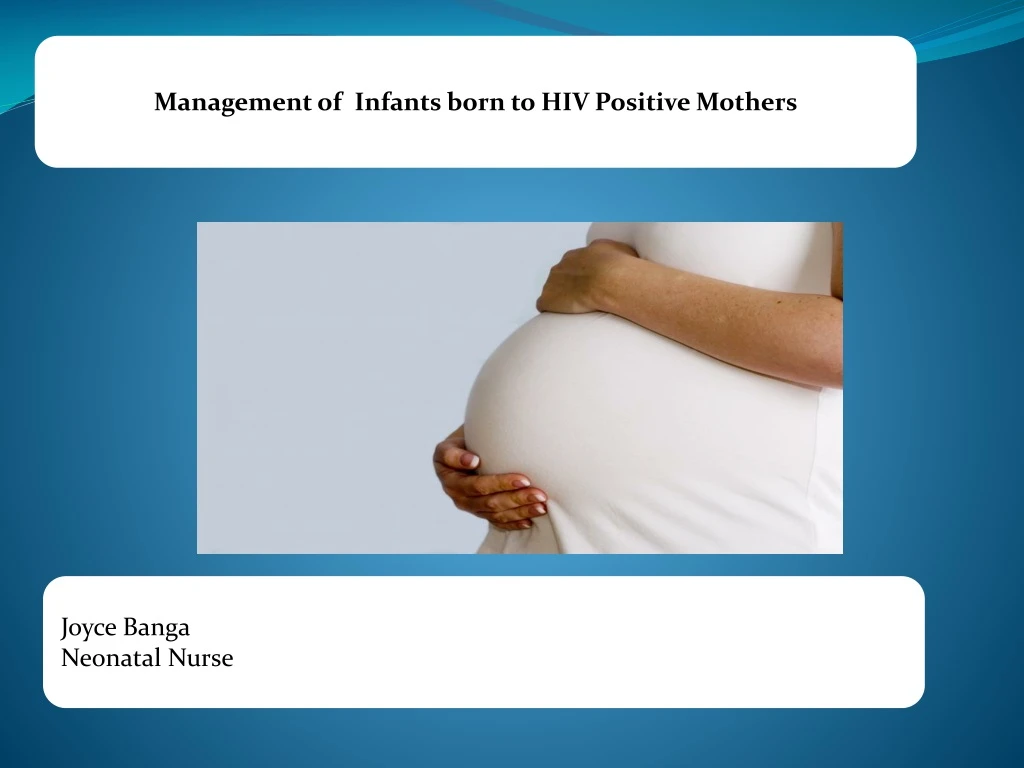management of infants born to hiv positive mothers