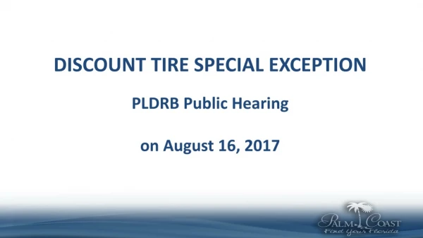 DISCOUNT TIRE SPECIAL EXCEPTION PLDRB Public Hearing on August 16, 2017