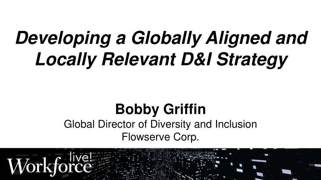 developing a globally aligned and locally relevant d i strategy
