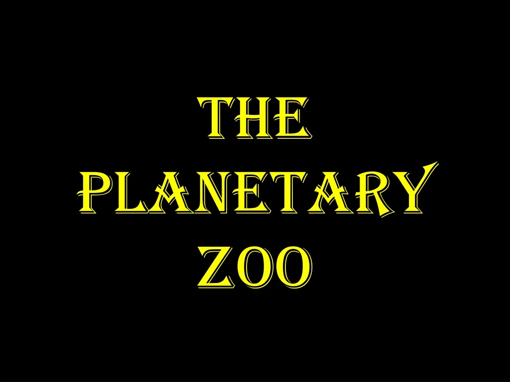 the planetary zoo