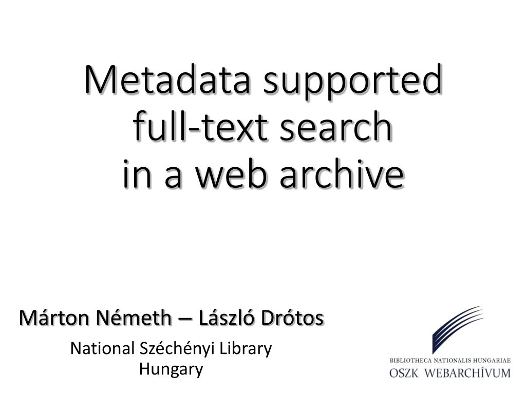 metadata supported full text search in a web archive