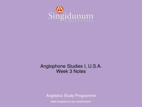 Anglophone Studies I, U.S.A. Week 3 Notes