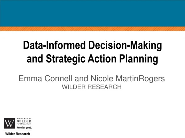Data-Informed Decision-Making and Strategic Action Planning