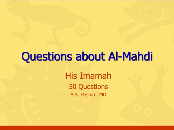 Questions about Al-Mahdi