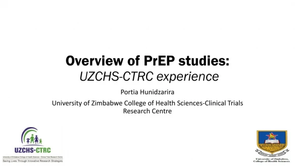 Overview of PrEP studies: UZCHS-CTRC experience