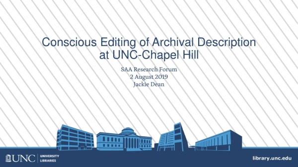 Conscious Editing of Archival Description at UNC-Chapel Hill