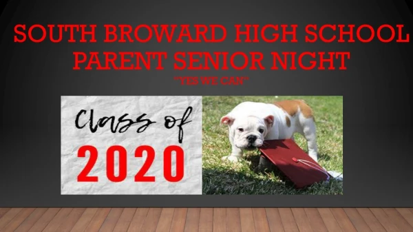 South Broward High School Parent Senior Night ”Yes We Can”