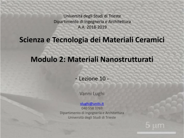 Scienza e Tecnologia dei Materiali Ceramici Modulo 2: Materiali Nanostrutturati - Lezione 10 -