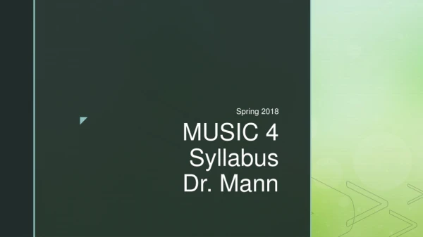 MUSIC 4 Syllabus Dr. Mann