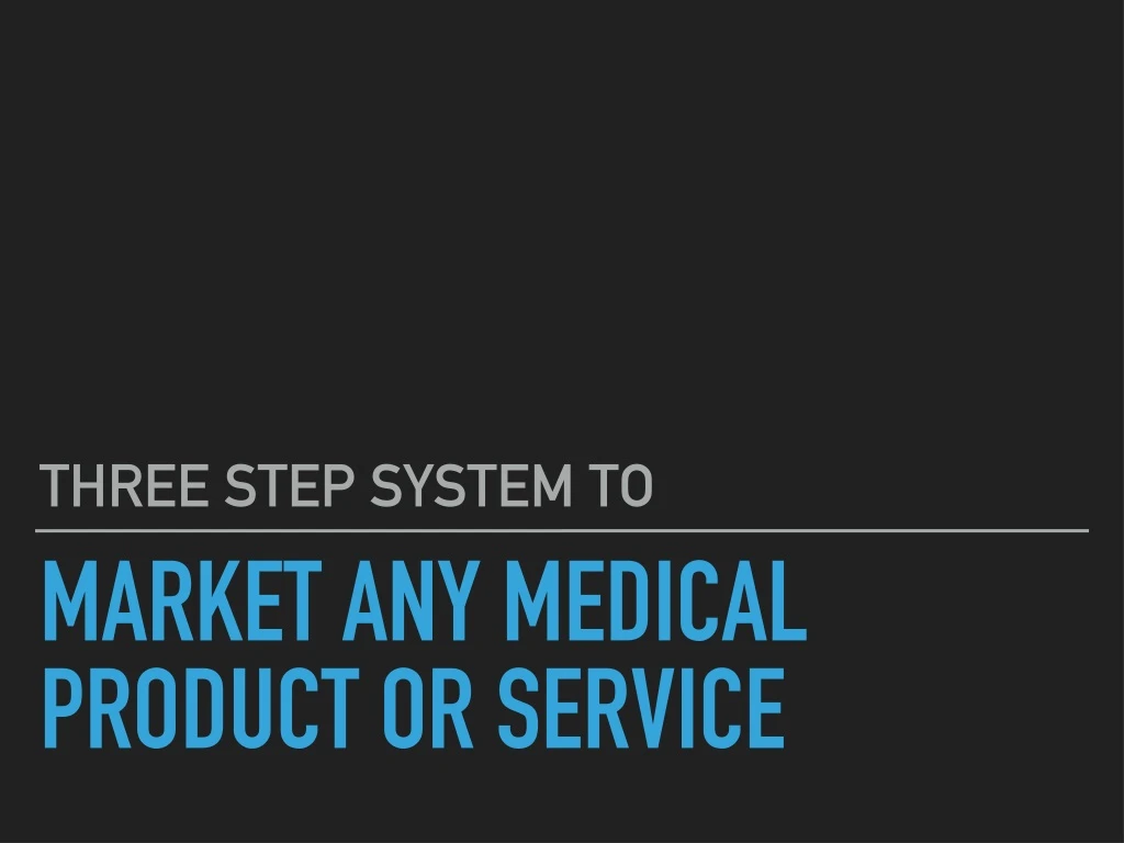 market any medical product or service