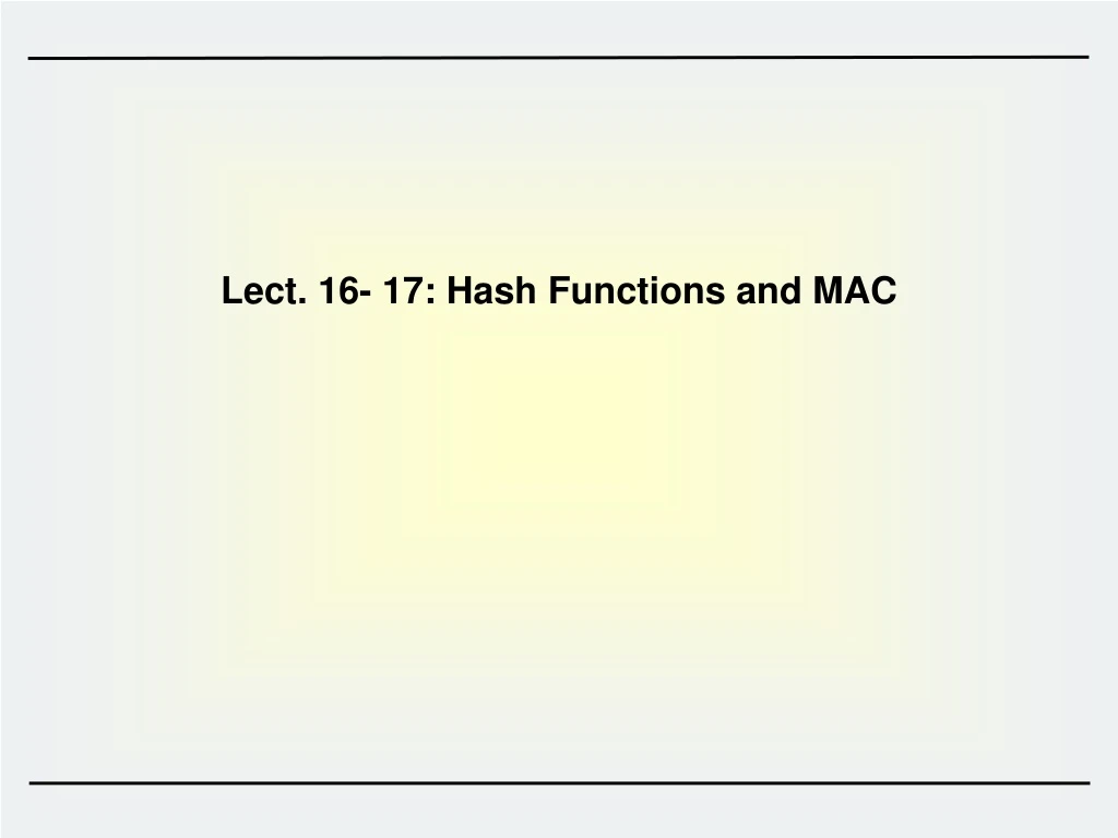 lect 16 17 hash functions and mac