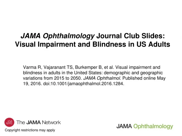 JAMA Ophthalmology Journal Club Slides: Visual Impairment and Blindness in US Adults