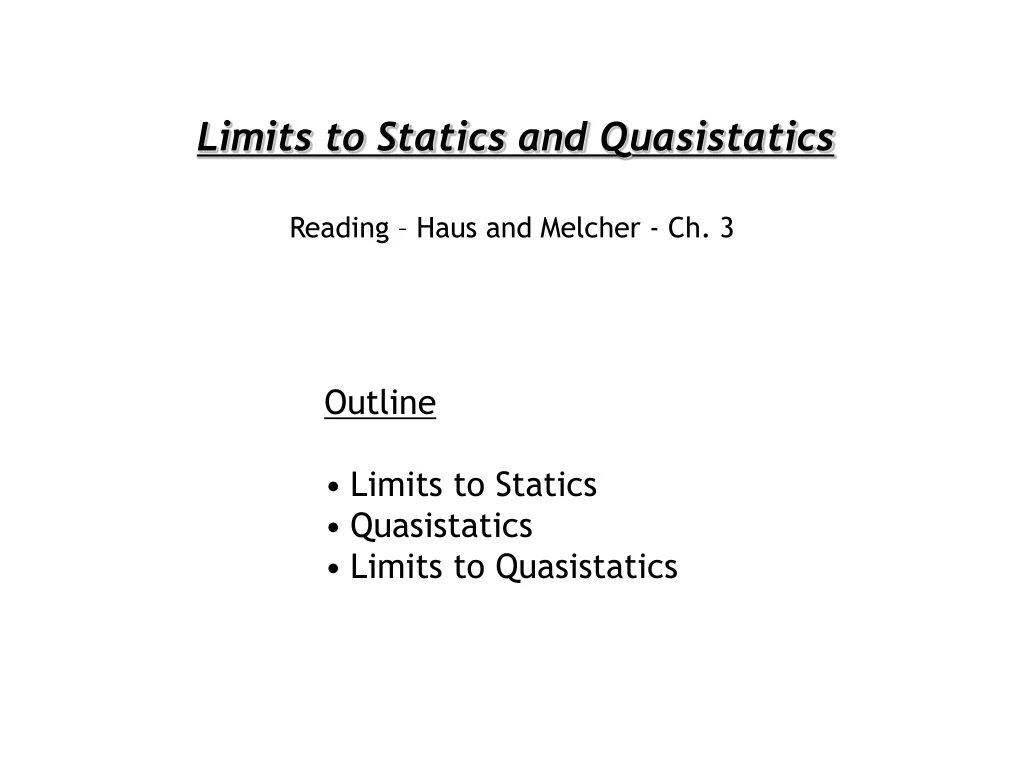 limits to statics and quasistatics