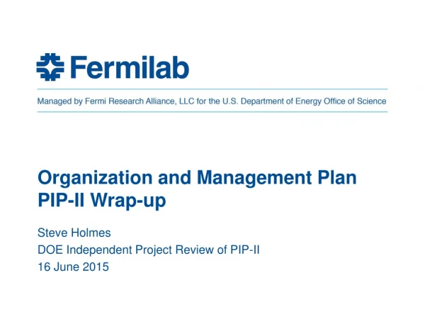Organization and Management Plan PIP-II Wrap-up