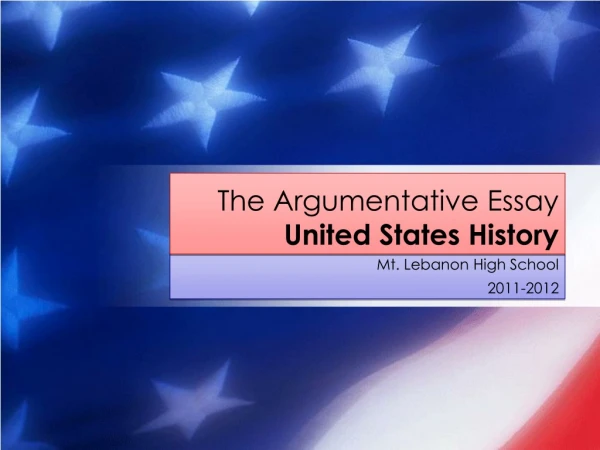 The Argumentative Essay United States History