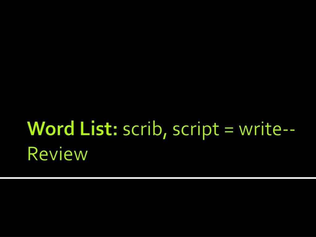 word list scrib script write review