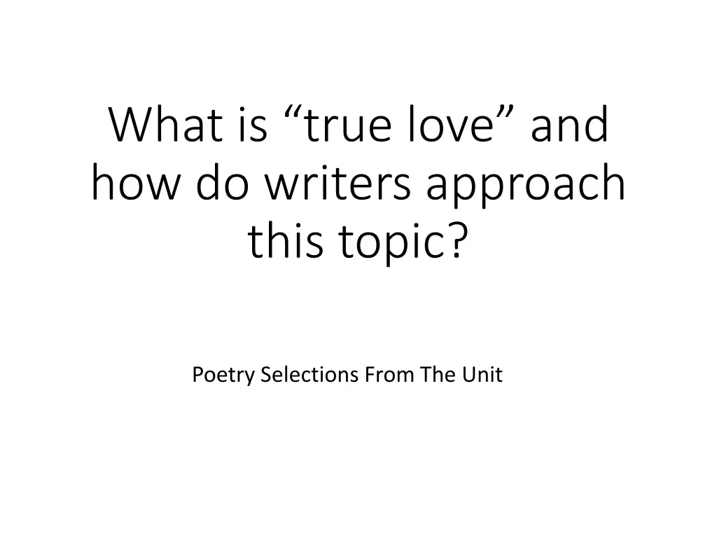 what is true love and how do writers approach this topic