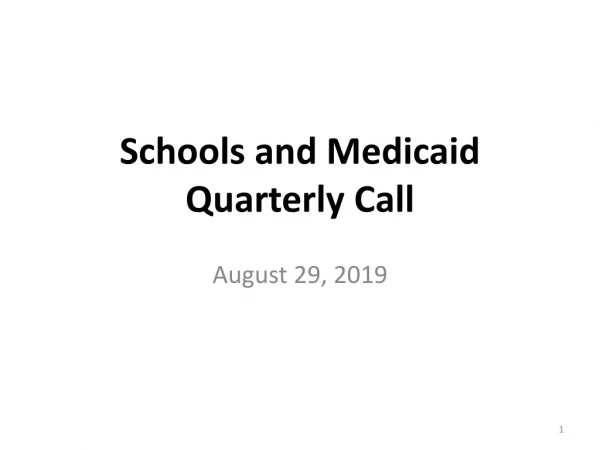 Schools and Medicaid Quarterly Call