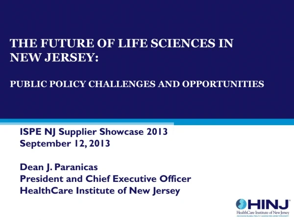THE FUTURE OF LIFE SCIENCES IN NEW JERSEY: PUBLIC POLICY CHALLENGES AND OPPORTUNITIES