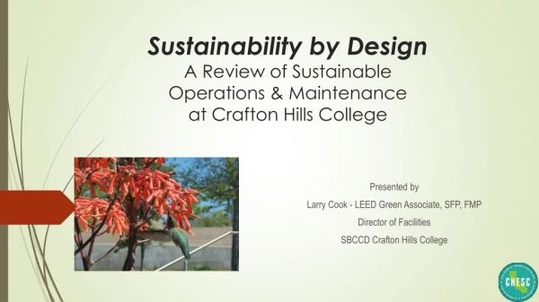 Presented by Larry Cook - LEED Green Associate, SFP, FMP Director of Facilities