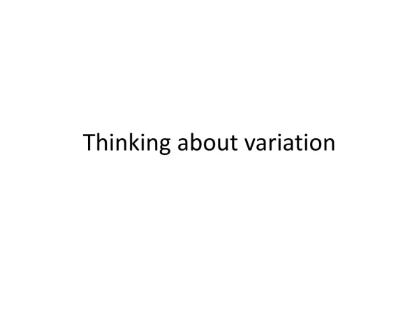 Thinking about variation