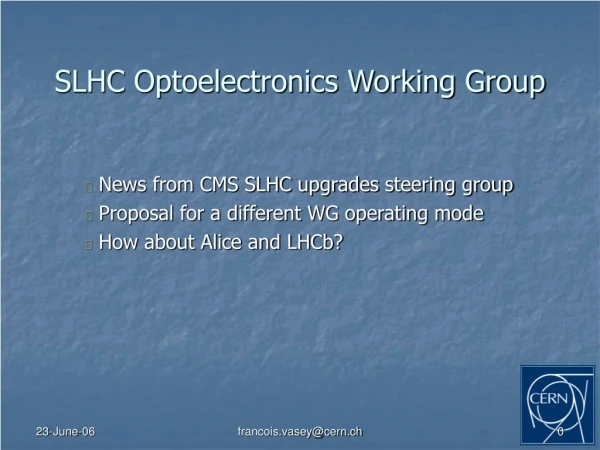 SLHC Optoelectronics Working Group