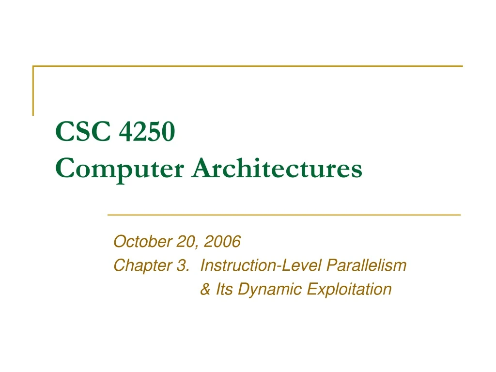 csc 4250 computer architectures