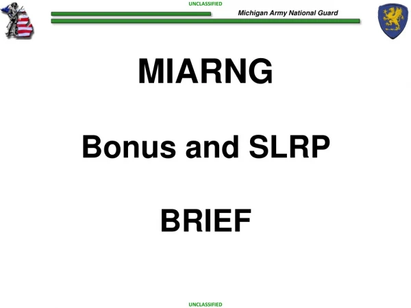 MIARNG Bonus and SLRP BRIEF