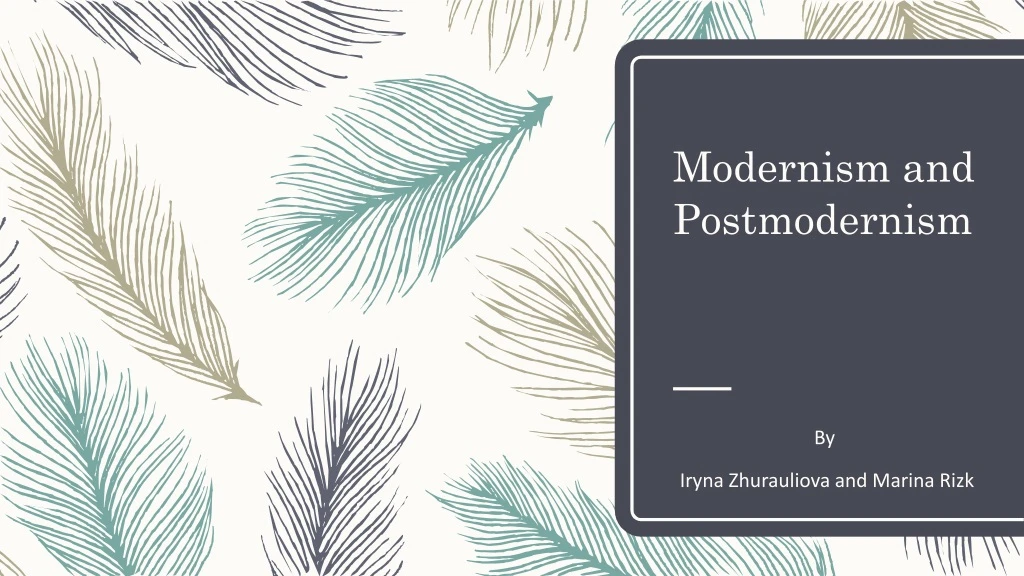 modernism and postmodernism