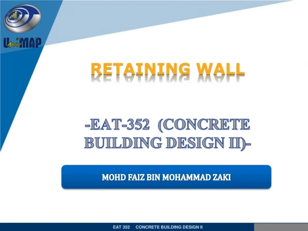RETAINING WALL -EAT-352 (CONCRETE BUILDING DESIGN II)-