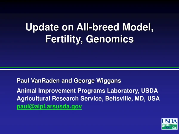 Update on All-breed Model, Fertility, Genomics