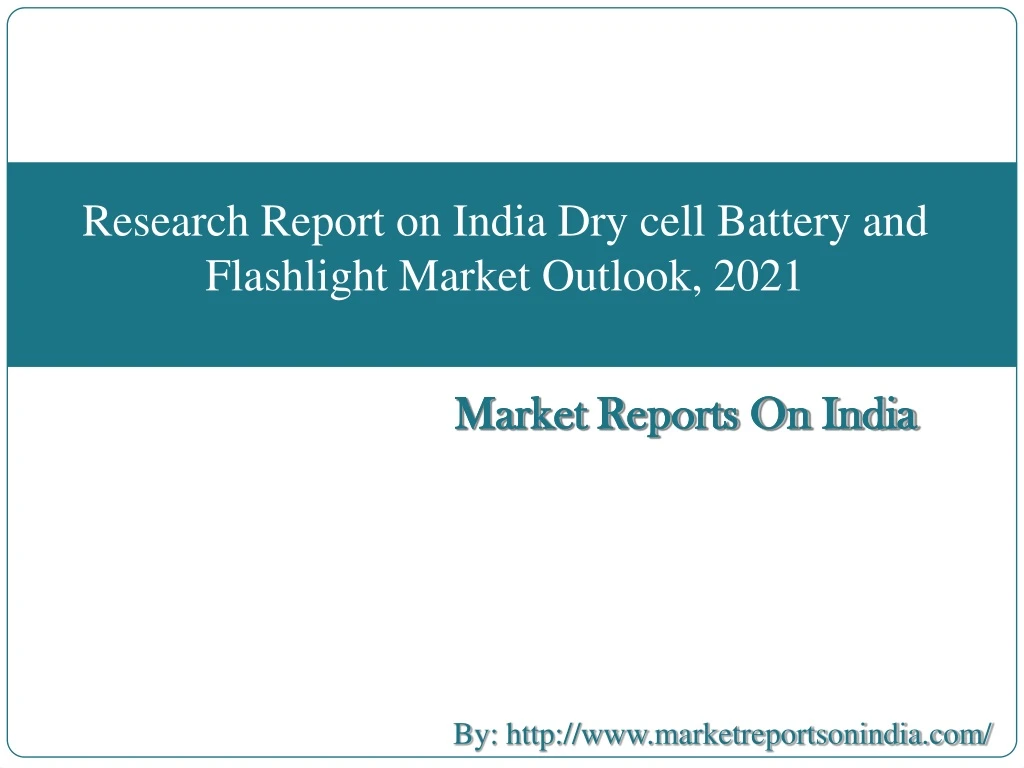 research report on india dry cell battery