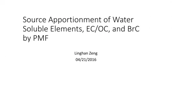 Source Apportionment of Water Soluble Elements, EC/OC, and BrC by PMF